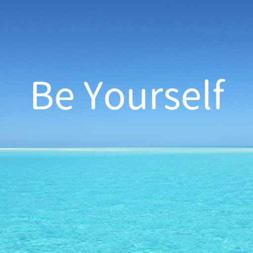 Be Yourself !